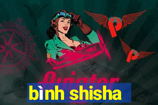 bình shisha