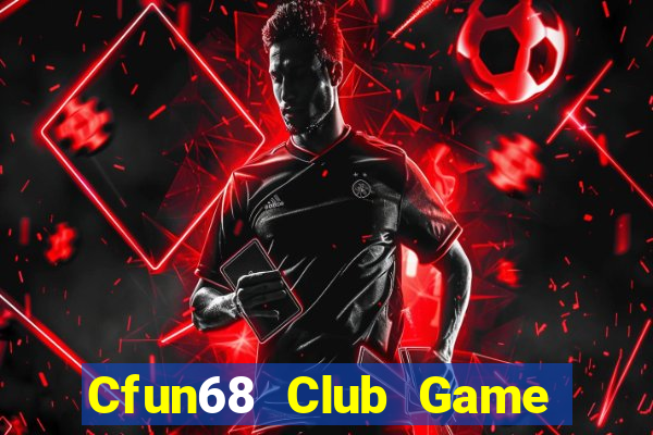 Cfun68 Club Game Bài Uống Rượu