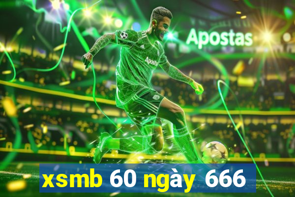 xsmb 60 ngày 666