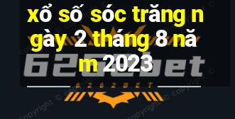 xổ số sóc trăng ngày 2 tháng 8 năm 2023