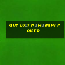 quy luật nổ hũ mini poker