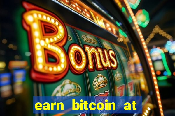 earn bitcoin at the casino