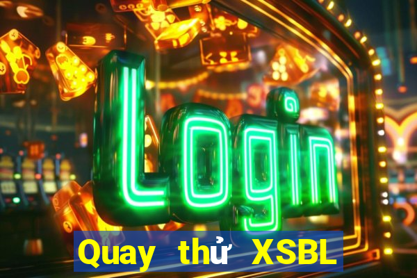 Quay thử XSBL ngày 3