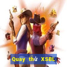 Quay thử XSBL ngày 3