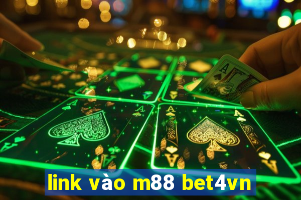 link vào m88 bet4vn