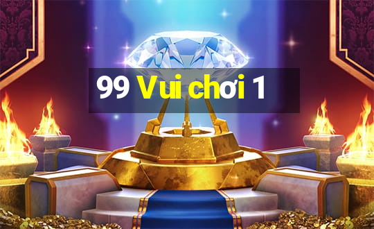 99 Vui chơi 1