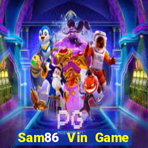 Sam86 Vin Game Bài Tặng Tiền