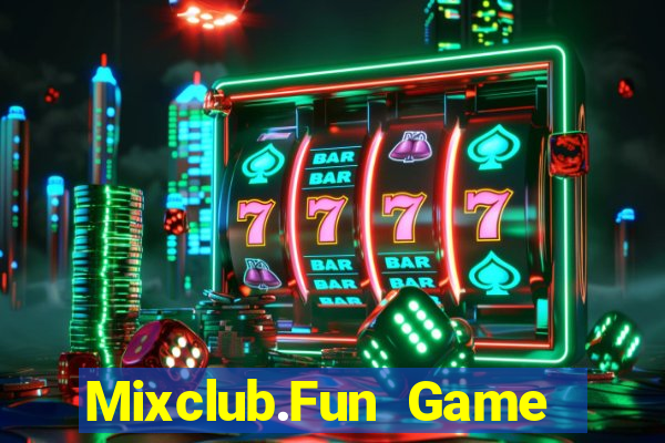 Mixclub.Fun Game Bài Giải Trí