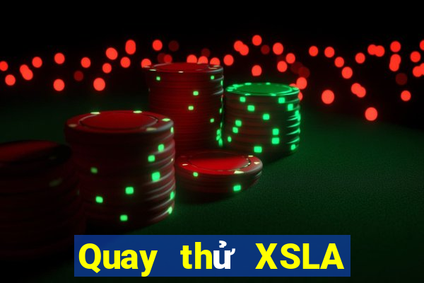 Quay thử XSLA Thứ 3