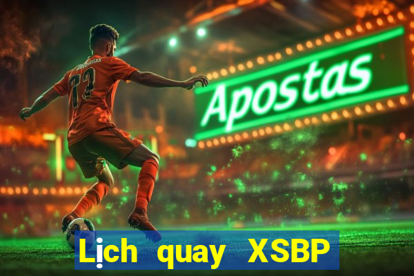 Lịch quay XSBP ngày thứ sáu