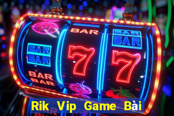 Rik Vip Game Bài Nạp Sms