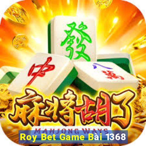 Roy Bet Game Bài 1368