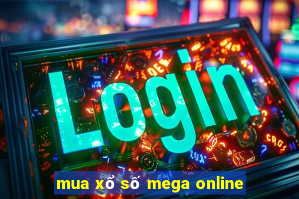 mua xổ số mega online