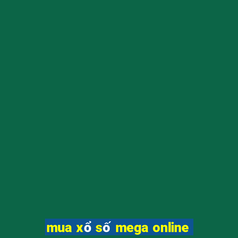 mua xổ số mega online