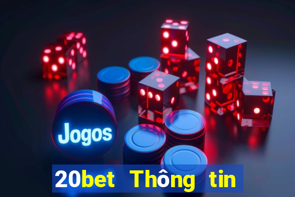 20bet Thông tin xổ số Cài đặt Tải về