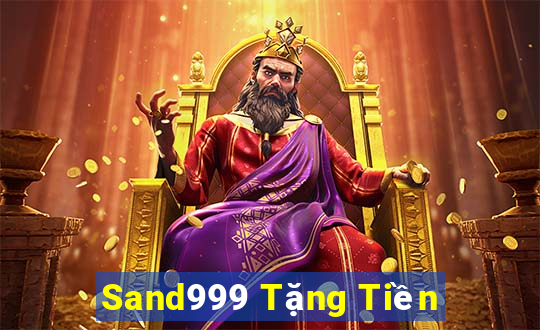 Sand999 Tặng Tiền