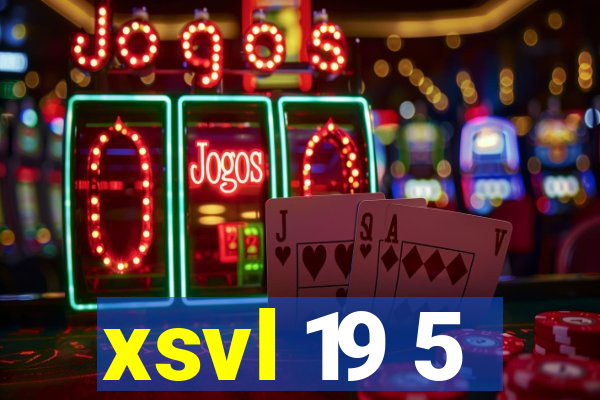 xsvl 19 5