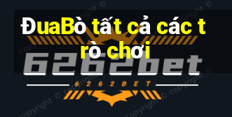 ĐuaBò tất cả các trò chơi