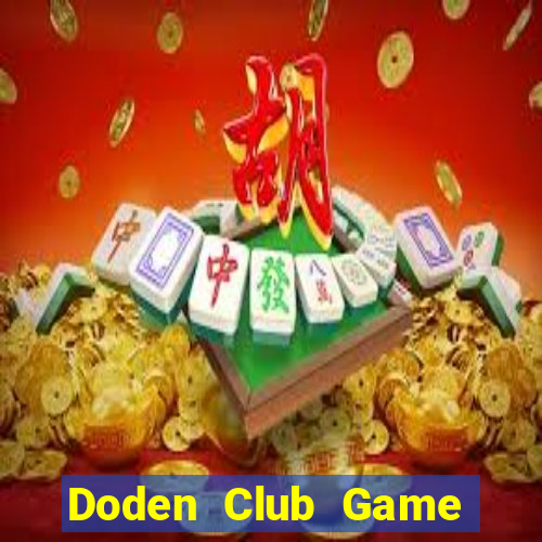 Doden Club Game Bài Giải Trí