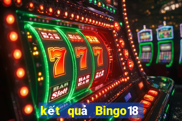 kết quả Bingo18 ngày 21