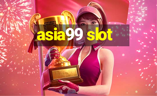 asia99 slot