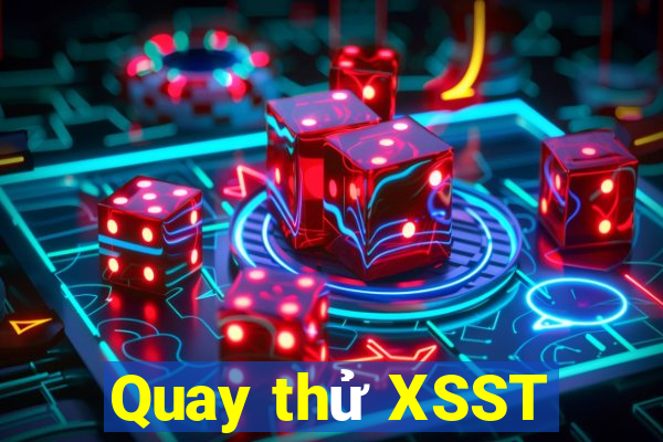 Quay thử XSST