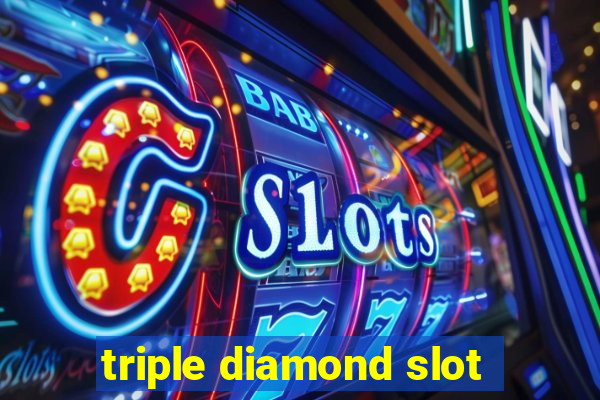 triple diamond slot