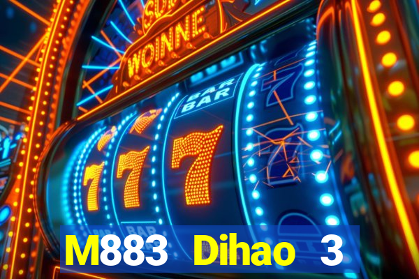 M883 Dihao 3 Giải trí