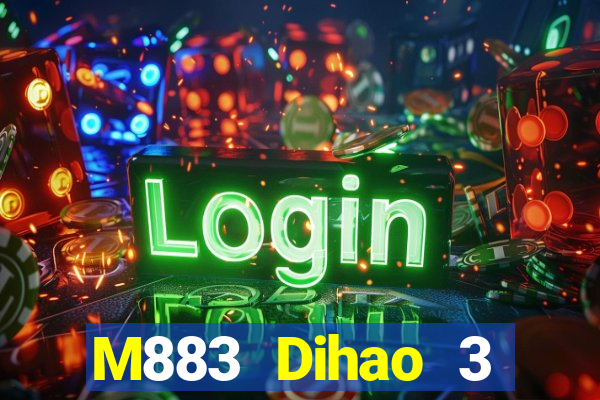 M883 Dihao 3 Giải trí