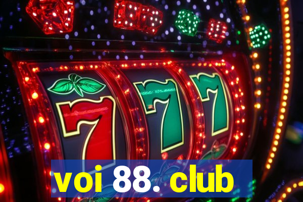 voi 88. club