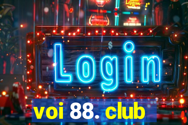 voi 88. club