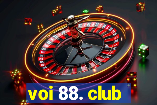 voi 88. club