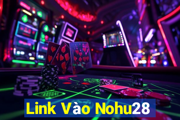 Link Vào Nohu28