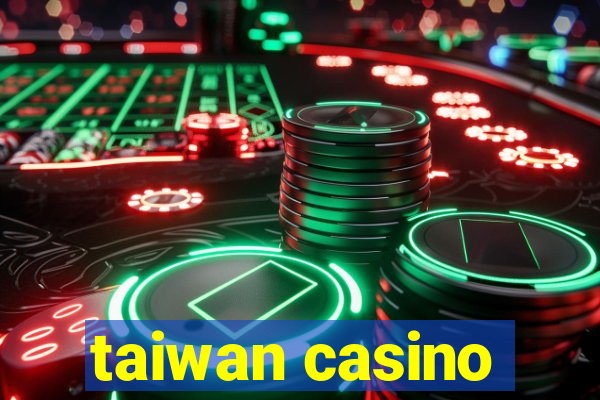 taiwan casino