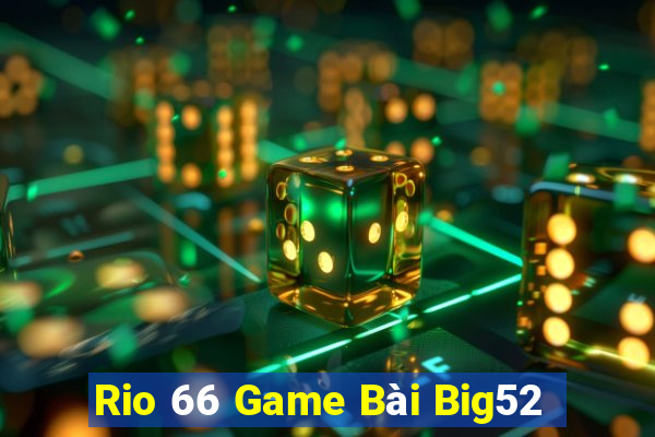 Rio 66 Game Bài Big52