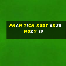 Phân tích XSDT 6x36 ngày 19