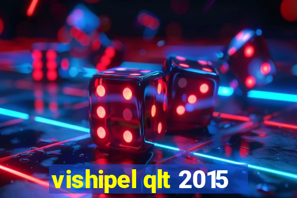 vishipel qlt 2015