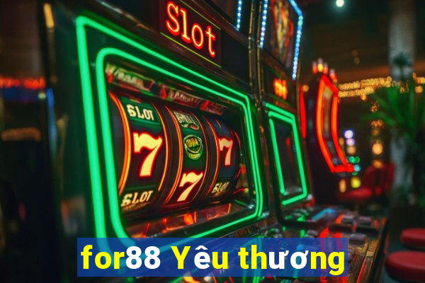 for88 Yêu thương