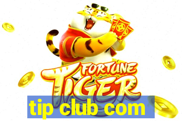 tip club com