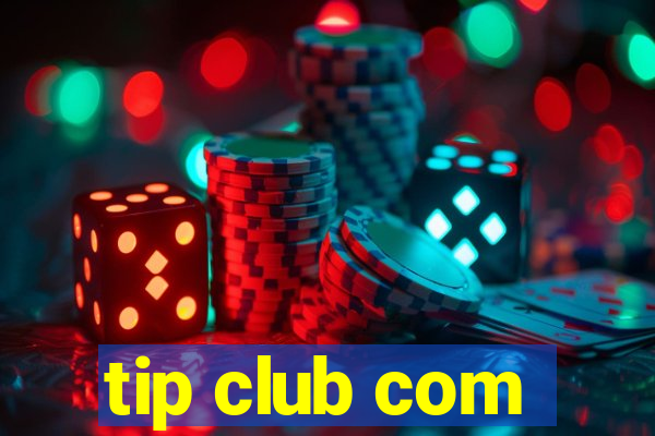 tip club com