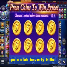 polo club beverly hills