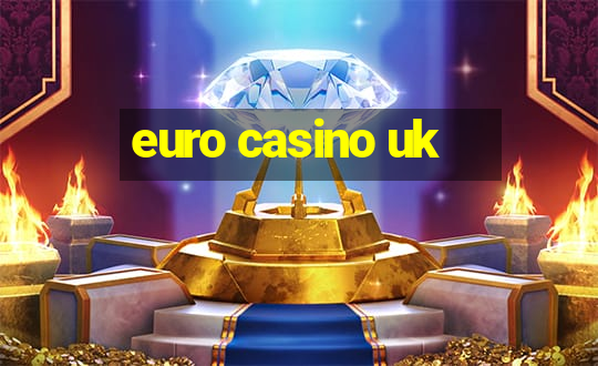 euro casino uk