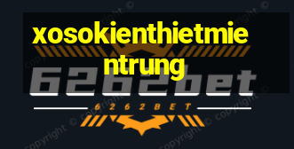 xosokienthietmientrung