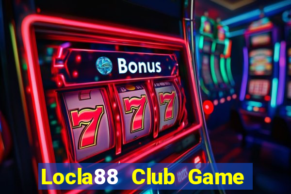 Locla88 Club Game Bài Tặng Tiền