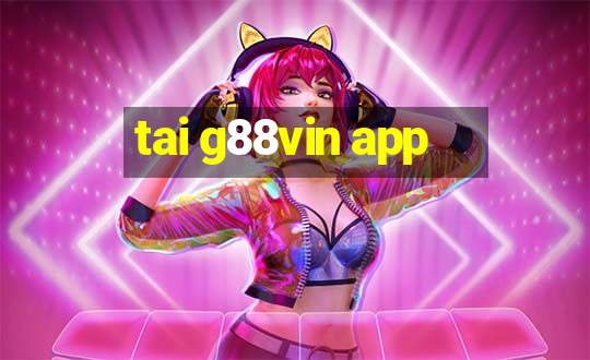 tai g88vin app