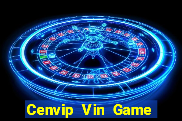 Cenvip Vin Game Bài Khuyến Mãi