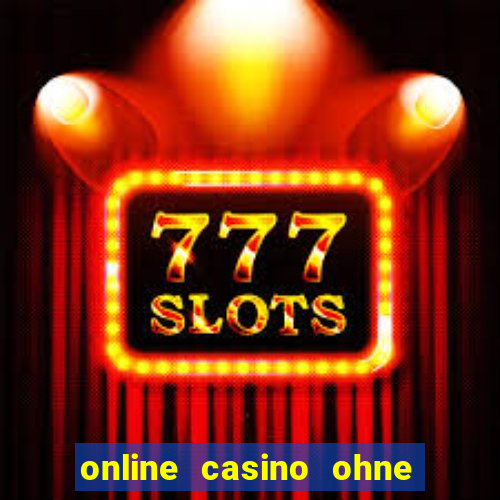 online casino ohne 1€ limit