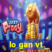 lo gan vt