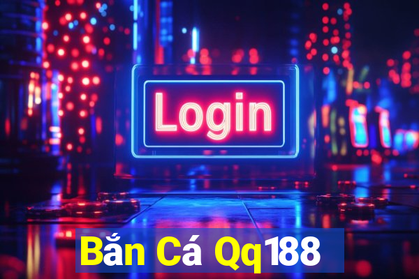 Bắn Cá Qq188