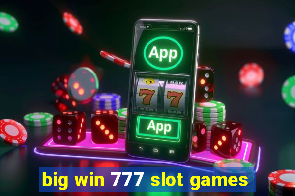 big win 777 slot games